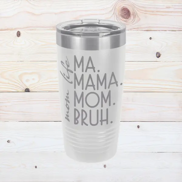 Mother's Day Gift Engraved 20 oz Tumbler Ma.Mama.Mom.Bruh. Mom Life Gift for Mom Custom Tumbler Gift Personalized Mother Gift from Family - Image 2