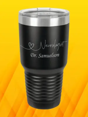 Doctor Neurologist Personalized Tumbler Gift Engraved Fathers Day Gift for Him Mothers Day Gift for Her 30 oz Tumbler Custom Doctor Gift