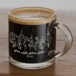Mama Gift Mother's Day Floral Coffee Cup Engraved Gift for New Mom Glass for Her Custom Mother's Day Gift Welcome to Motherhood Engraved Cup