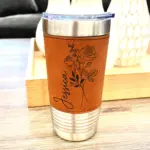 Personalized Engraved Birth Flower Leather Tumbler - Custom Mother’s Day, Bridesmaid Proposal Birthday or Valentine’s Day Gift 20 oz Tumbler
