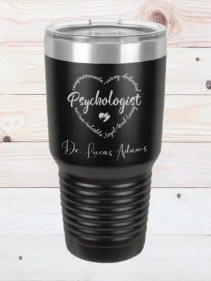 Personalized 30 oz Psychologist Tumbler – Custom Etched Design with Quote or Name – Perfect Gift for Mental Health Professionals