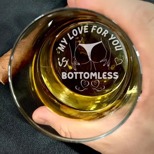 My Love for You is Bottomless - Custom Engraved Whiskey Glass, Funny Sexy Gift for Him, Husband, Boyfriend, Anniversary or Valentine’s Day - Image 3